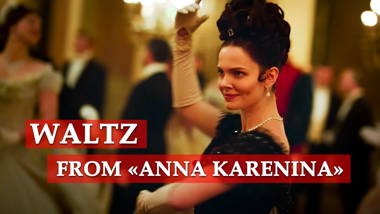 Anna Karenina Waltz Scene (Mosfilm, 2017) 🎬