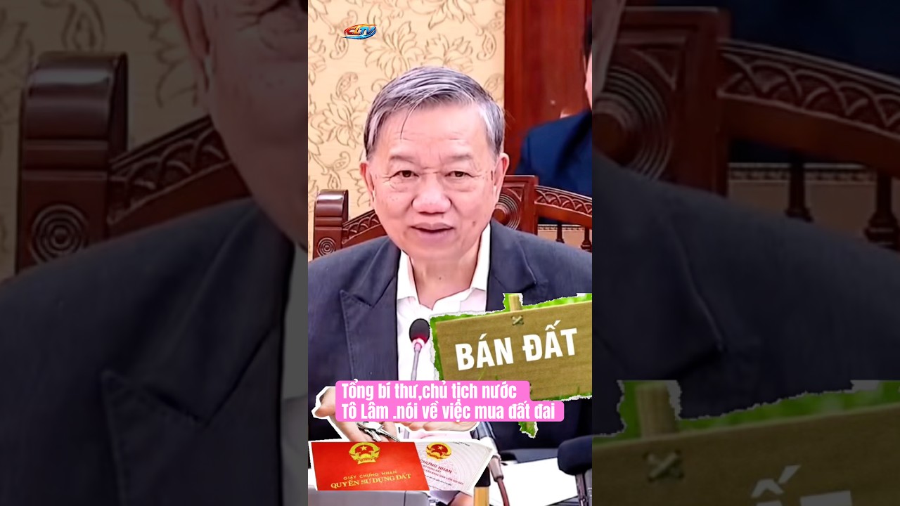 Tổng Bí Thư Tô Lâm Lo Ngại Giá Đất Quá Cao 🏘️