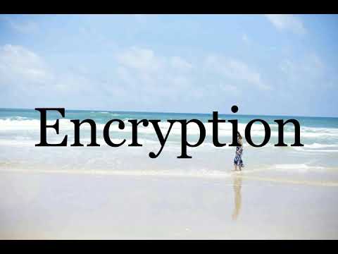 How to Pronounce 'Encryption' | Pronunciation Guide