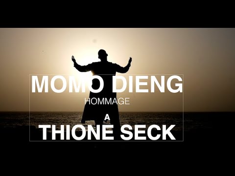 MOMO DIENG HOMMAGE A THIONE SECK (djeureudjeuf papa)