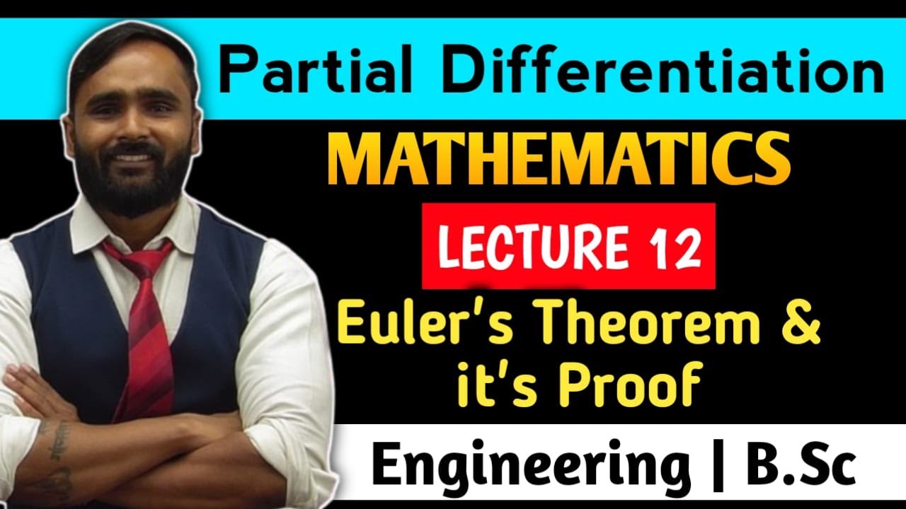 Partial Differentiation, Euler's Theorem, and Homogeneous Functions | Lecture 12 by Pradeep Giri