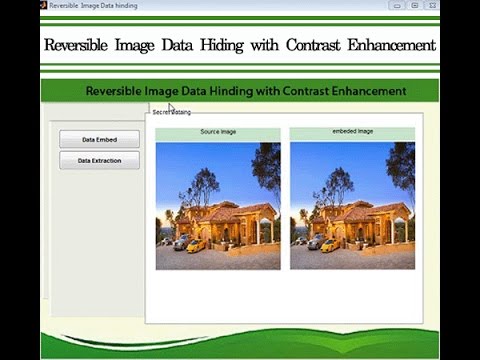 Reversible Image Data Hiding with Contrast Enhancement Matlab Project