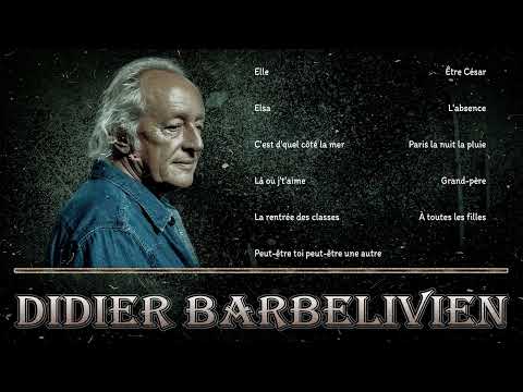 Best Of Didier Barbelivien Les Chansons Sentimentales Qui Évoquent De Profonds Souvenirs