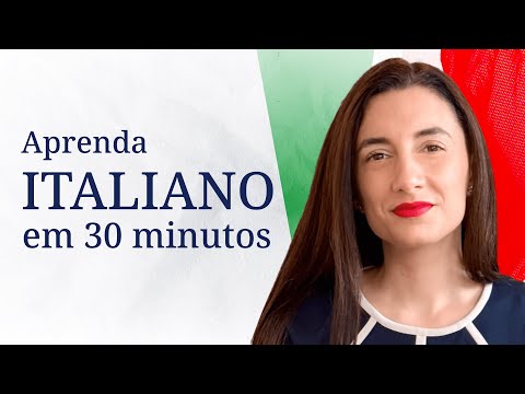 APRENDA ITALIANO em 30 Minutos: Todo O Básico Que Você Precisa