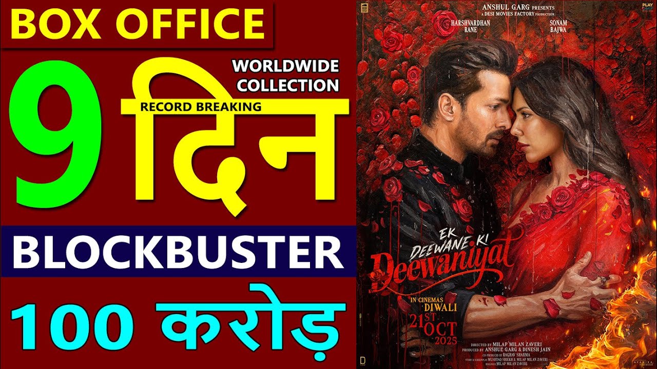 Ek Deewane Ki Deewaniyat Box Office Day 9: Total Worldwide Collection & Insights 🎬