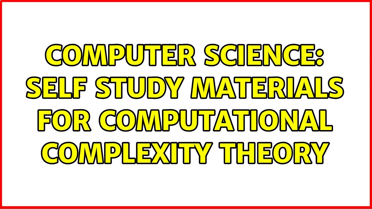 Ultimate Self-Study Guide to Computational Complexity Theory 📚