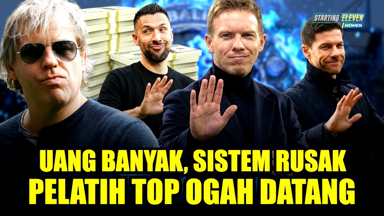 Pelatih Top Dunia Tolak Gaji Triliunan, Chelsea Disebut Tim Beracun