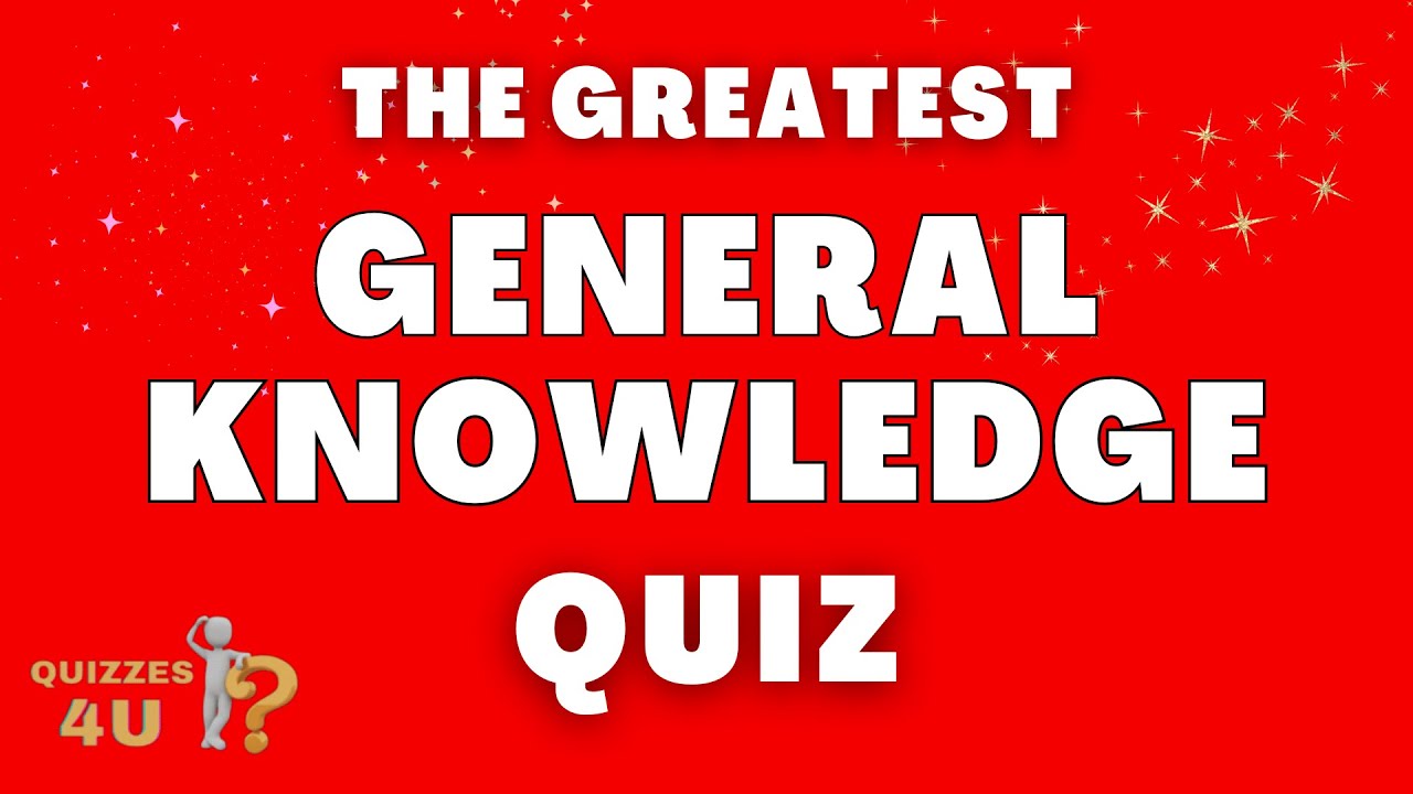 The Ultimate General Knowledge Quiz Challenge