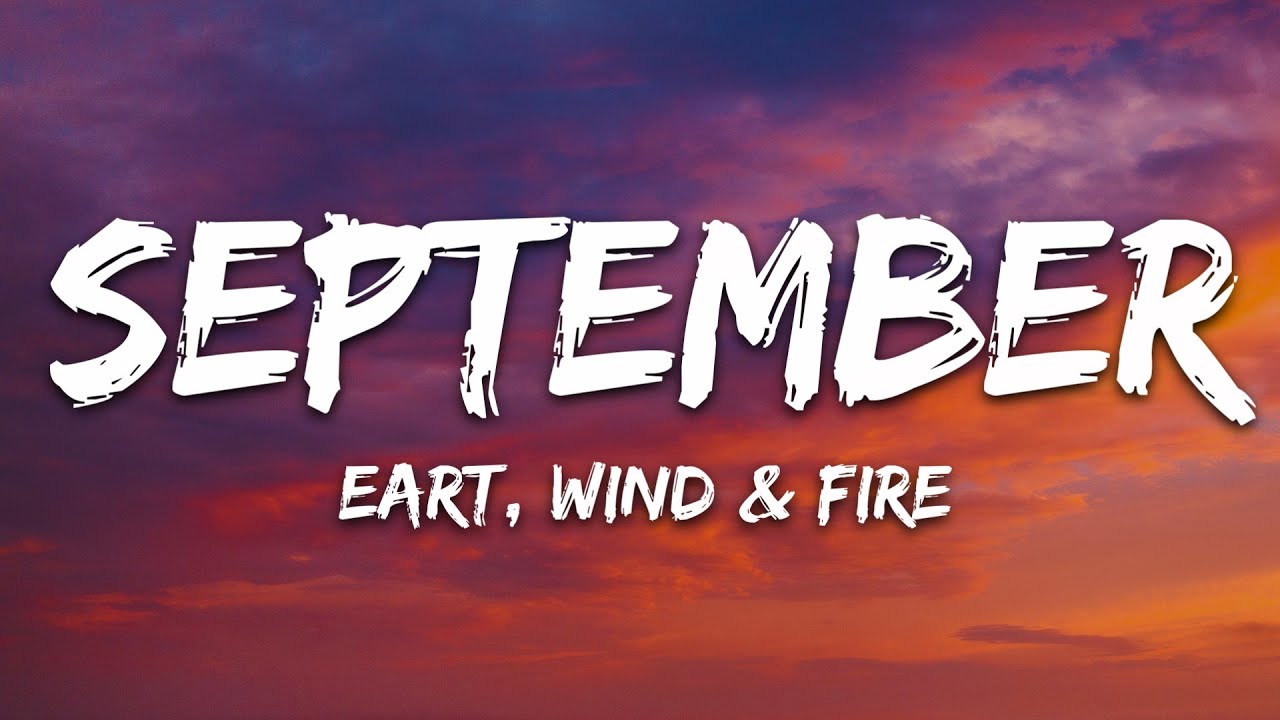 Earth, Wind & Fire - September Lyrics 🎶