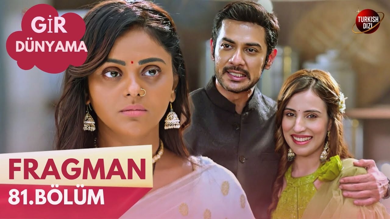 Gir Dünyama 81. Bölüm Fragmanı: Aşk, Sırlar ve Sürprizlerle Dolu Yeni Bölüm! 💖