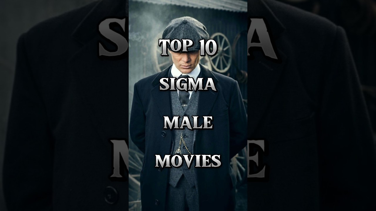 Top 10 Movies Featuring the Iconic Sigma Male Character 🎬