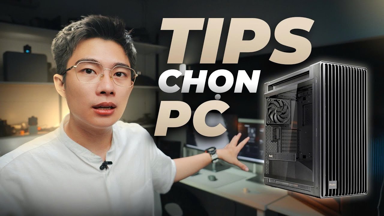 Chọn PC tối ưu cho dân làm editor 🎥