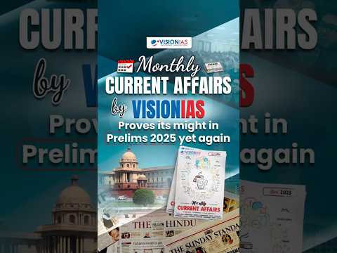 VisionIAS Monthly Current Affairs Magazine helped solve 25+ UPSC Prelims 2025 questions.