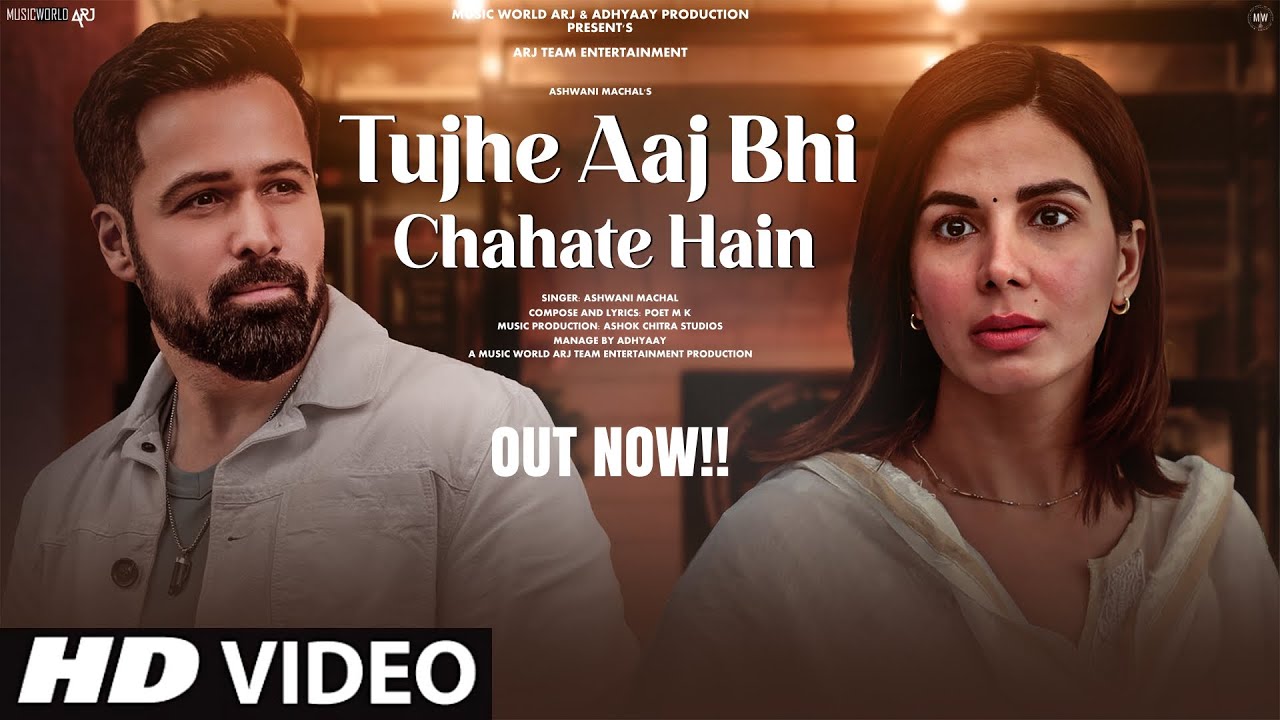 New Song 2025 | New Hindi Song | Tujhe Aaj Bhi Chahte Hai | Emraan Hashmi | Romantic Song | Video
