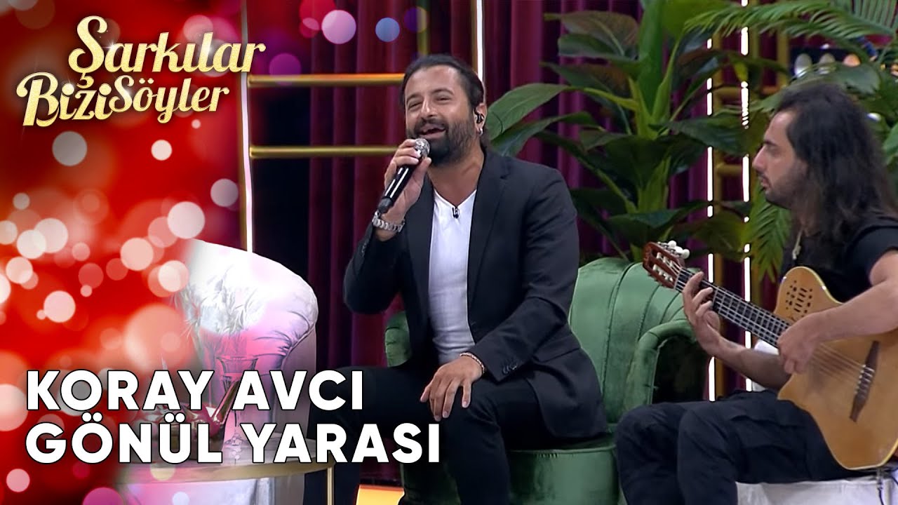 Koray Avcı'dan Gönül Yarası Performansı 🎶