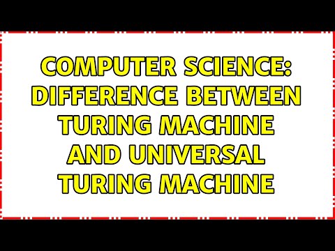 Computer Science: Difference between Turing machine and Universal Turing machine (3 Solutions!!)