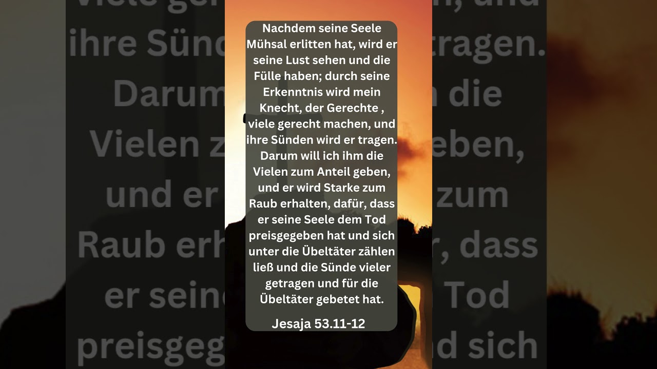Jesaja 53:11-12 – Die Kraft der Liebe und Hoffnung in Christus ✝️