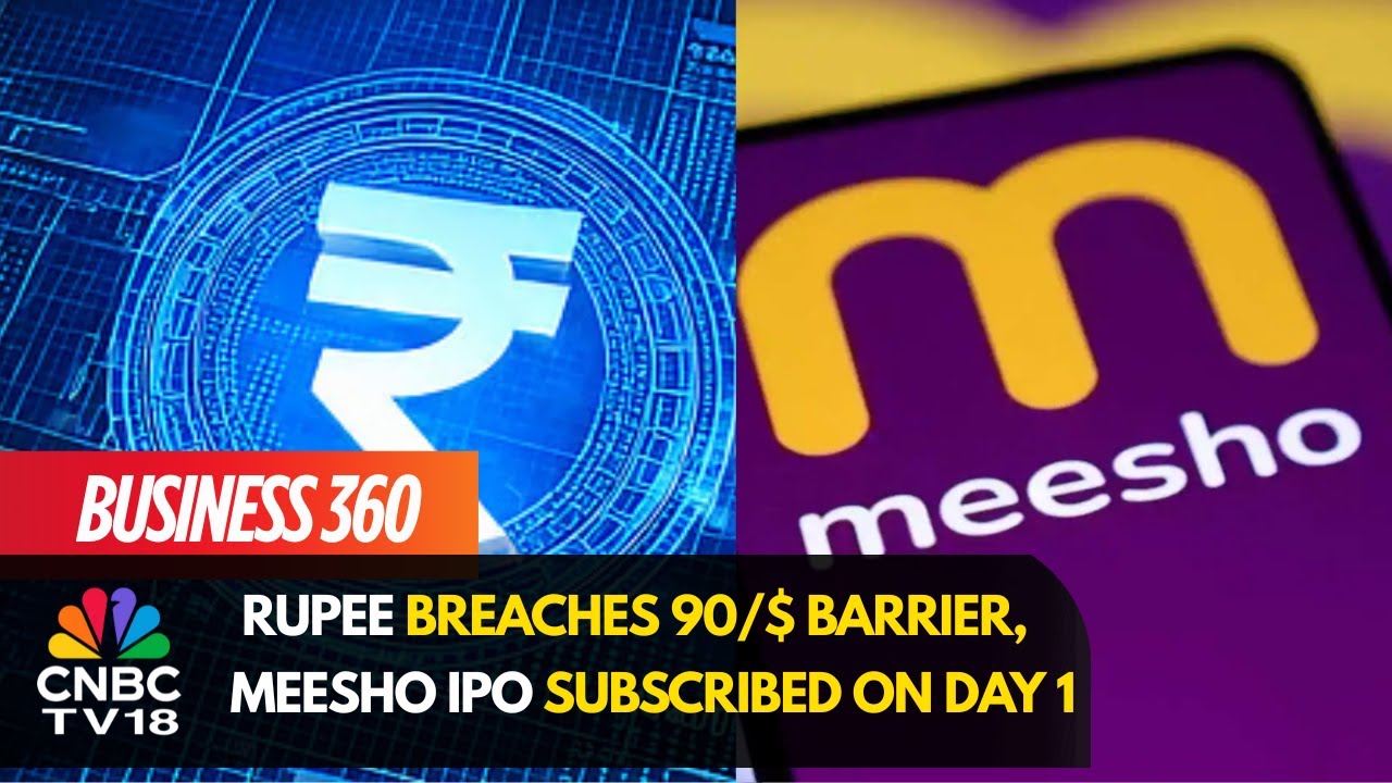 Rupee Hits 90/$; Meesho IPO Opens Strong 📈