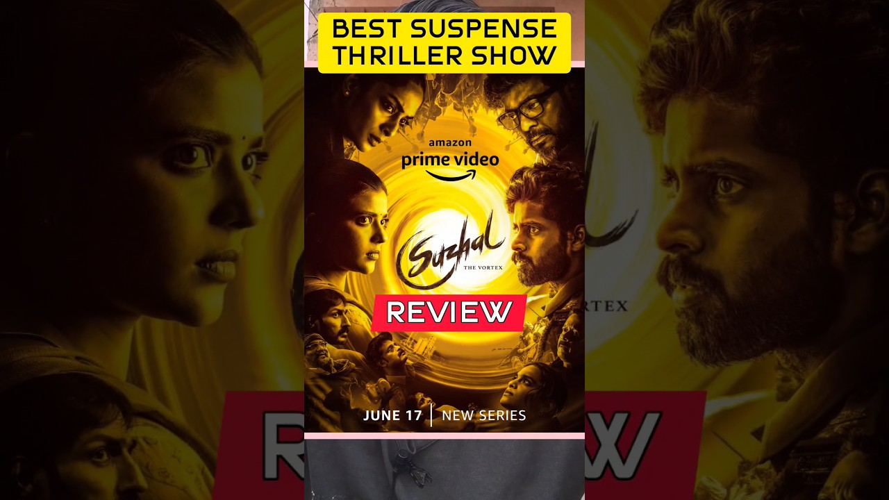 Suzhal The Vortex Review | Must-Watch Hindi Web Series 🎥