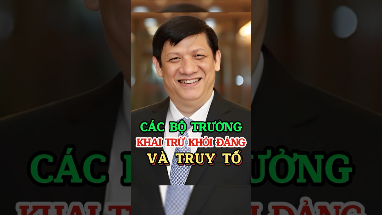 Top 5 Bộ Trưởng Việt Nam Bị Khai Trừ Đảng và Truy Tố 🔎