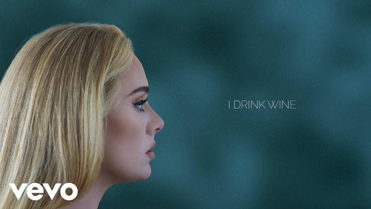 Adele - I Drink Wine (Lyric Video) 🍷