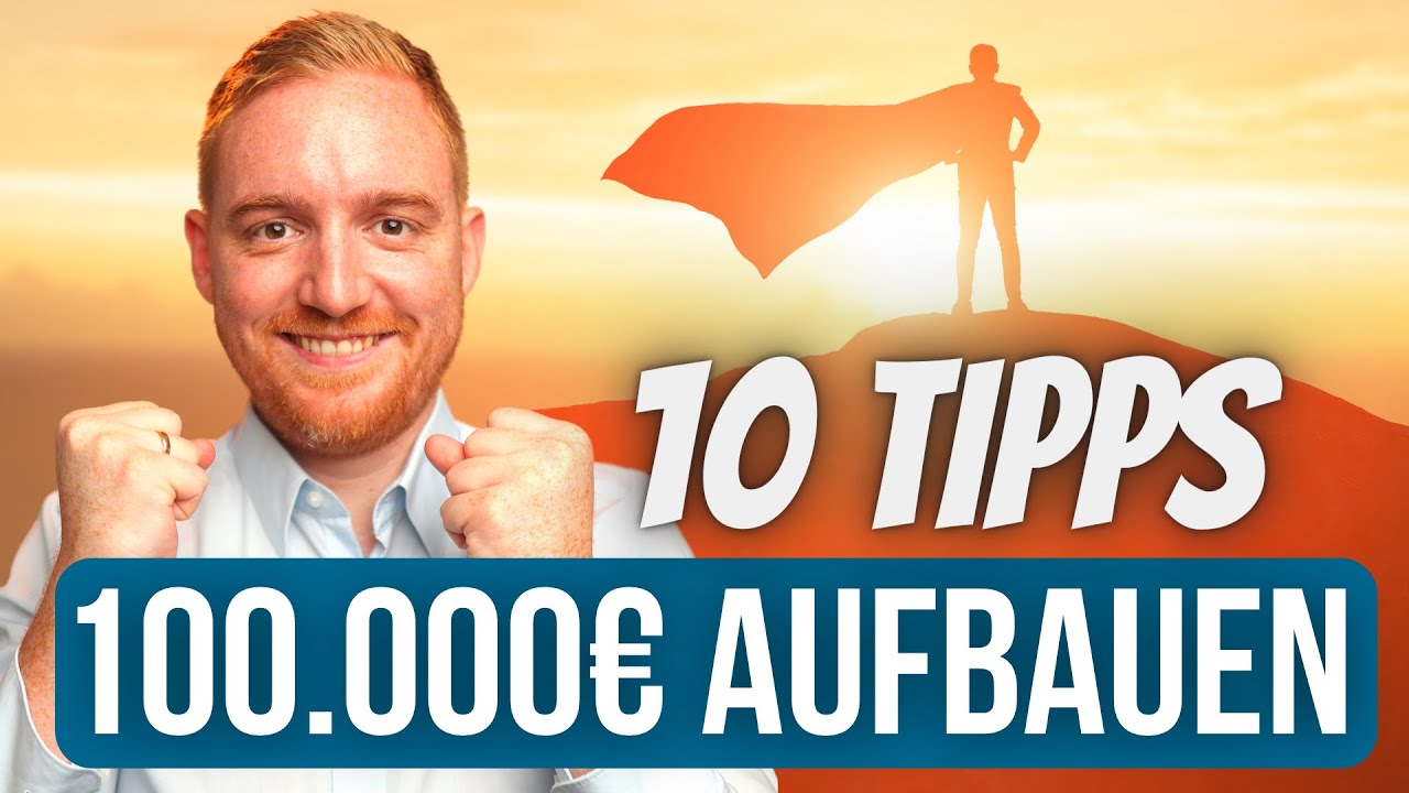 Schnell 100.000€ im Depot aufbauen: 10 Tipps 📈