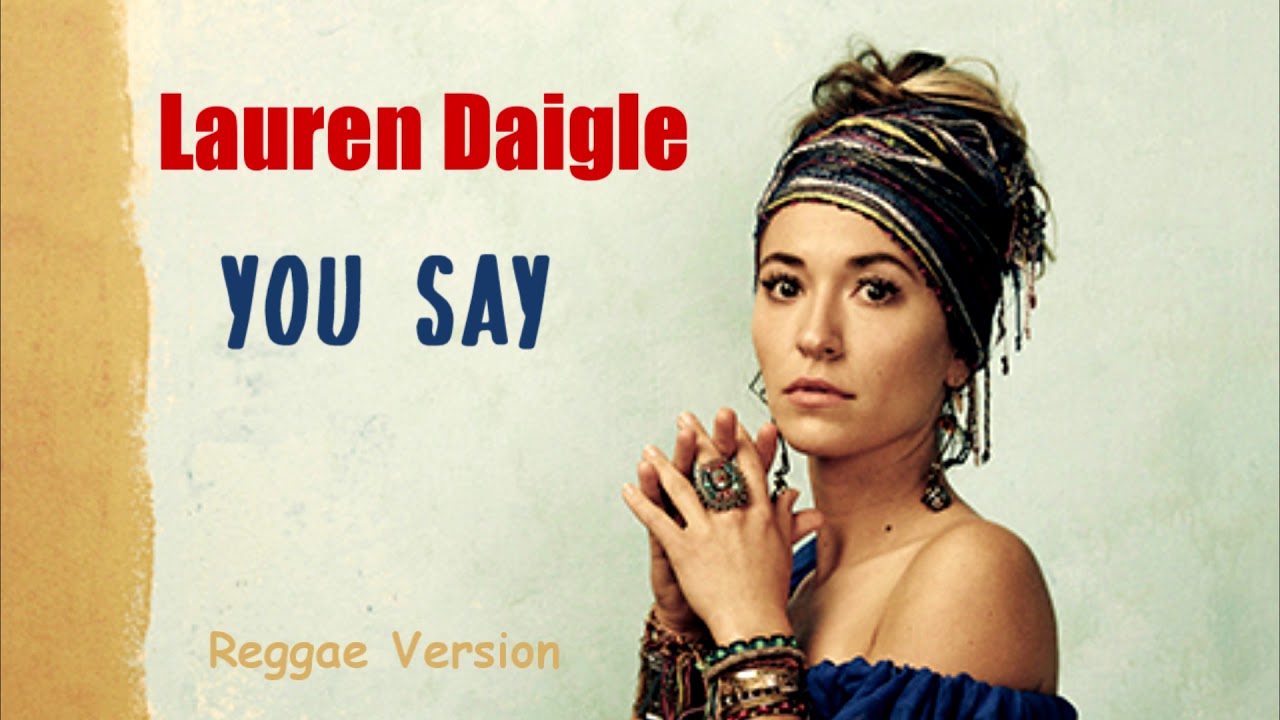 Lauren Daigle - You Say (Reggae Version) 🎶