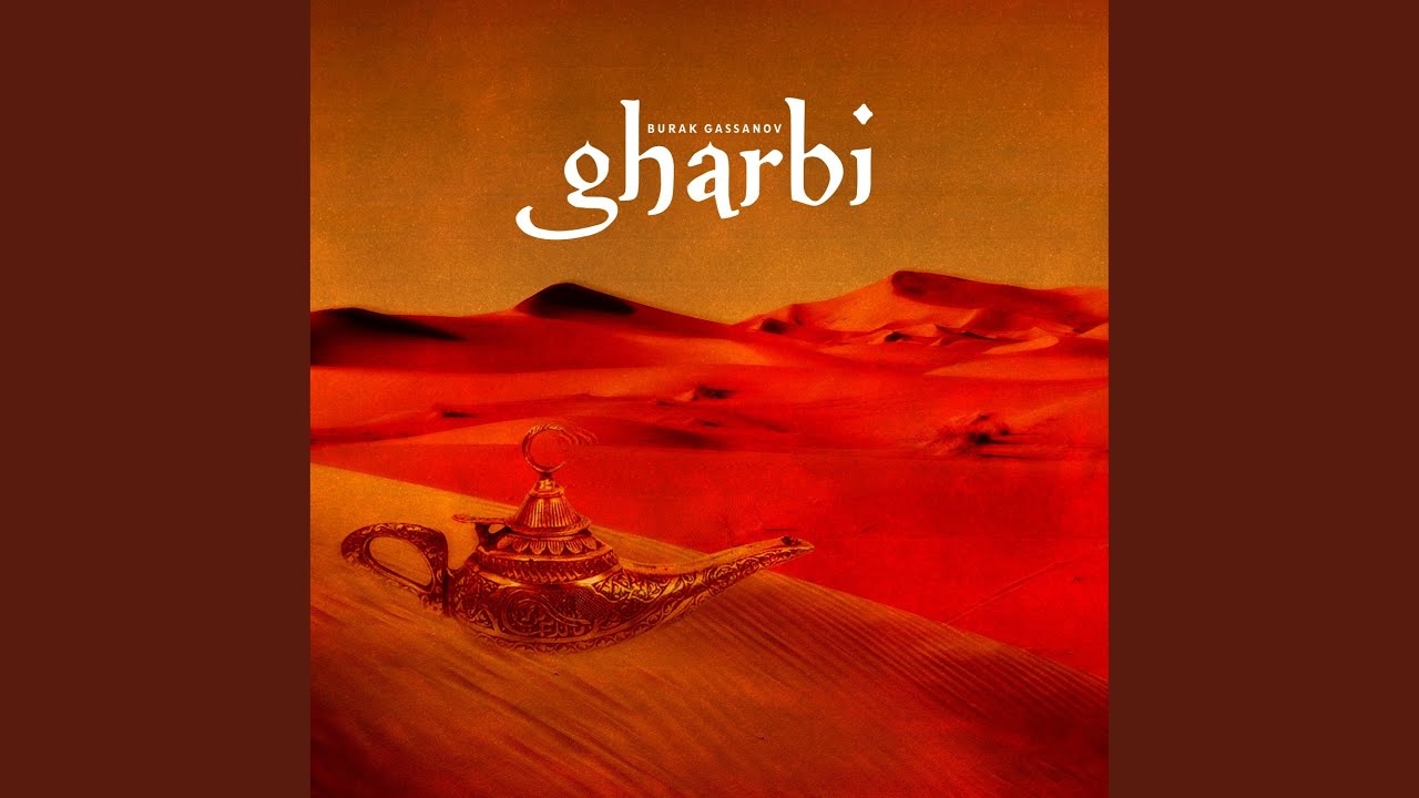 GHARBI by Burak Gassanov 🎶