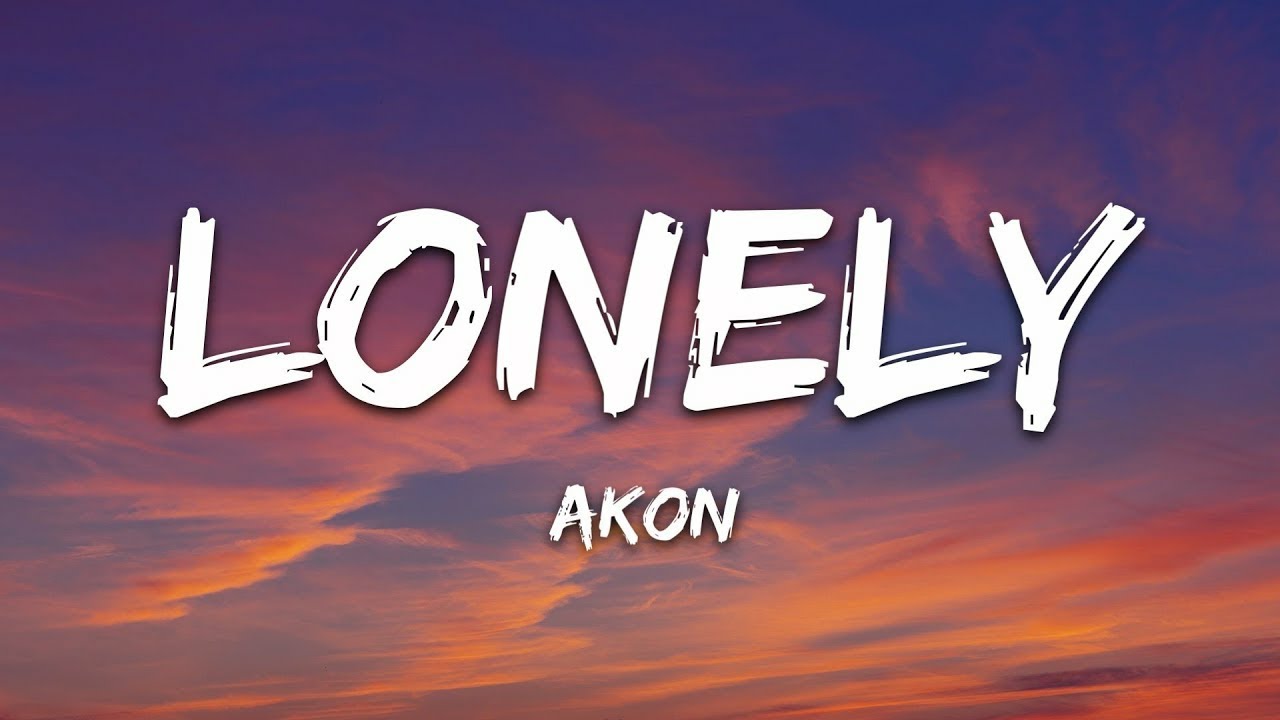 Akon - Lonely (Lyrics) _Lyric Songs