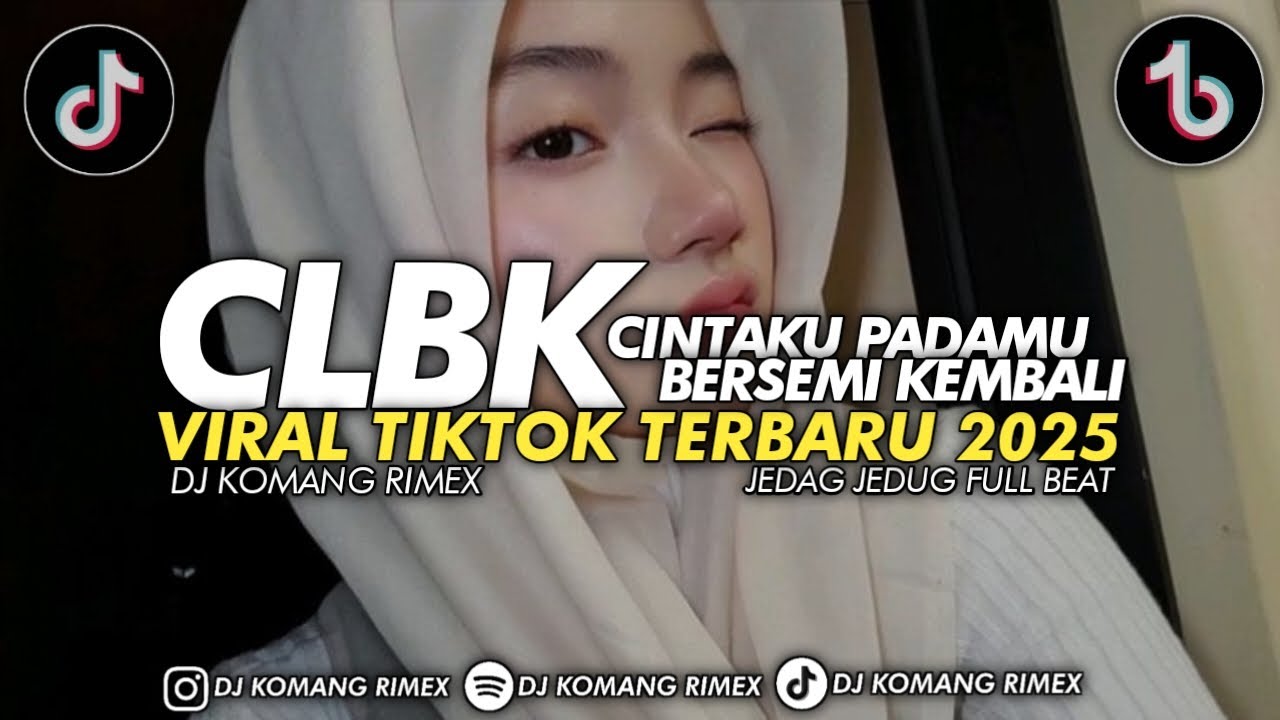 DJ CLBK - Cintaku Padamu Kembali Viral di TikTok 2025 ๐ถ | Remix Terbaru DJ Komang Rimex