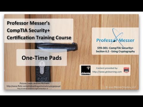 One-Time Pads - CompTIA Security+ SY0-301: 6.2