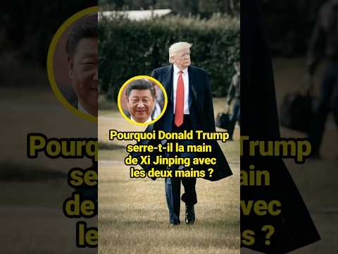 Pourquoi Donald Trump serre-t-il la main de Xi Jinping avec les deux mains ?#celebrity #donaldtrump