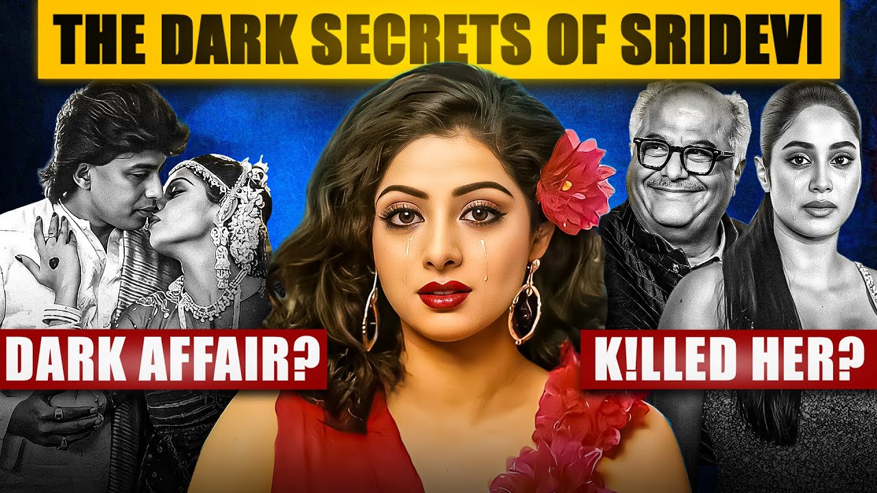 Uncovering the Hidden Truths About Sridevi’s Life and Legacy ✨