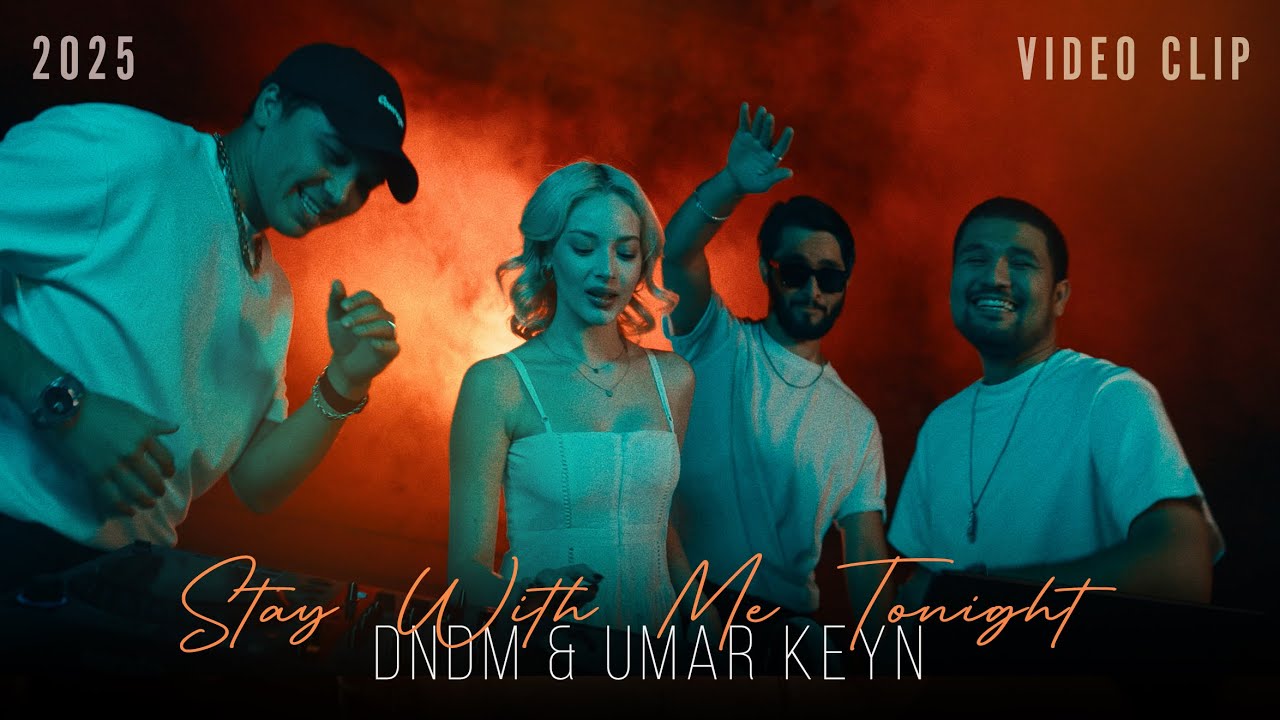 Umar Keyn & DNDM - Stay With Me Tonight 🎶