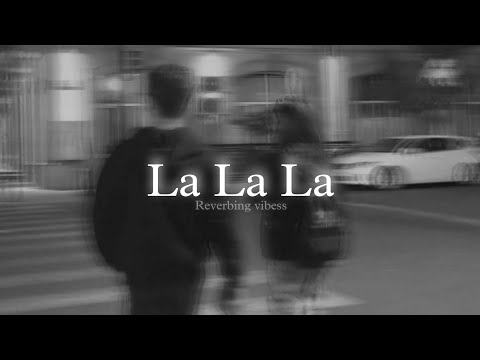 La La La (Slowed + Reverbed) | Neha Kakkar, Arjun Kanungo