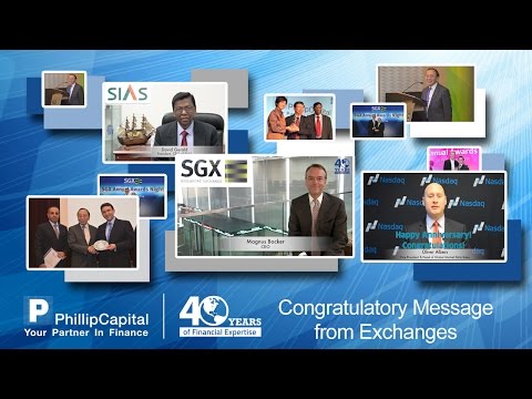 Congratulatory Messages from Exchange - PhillipCapital 40th Anniversary