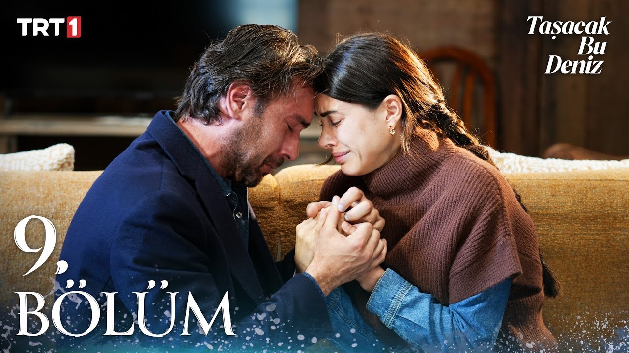 Taşacak Bu Deniz 9. Bölüm Özeti 🌊