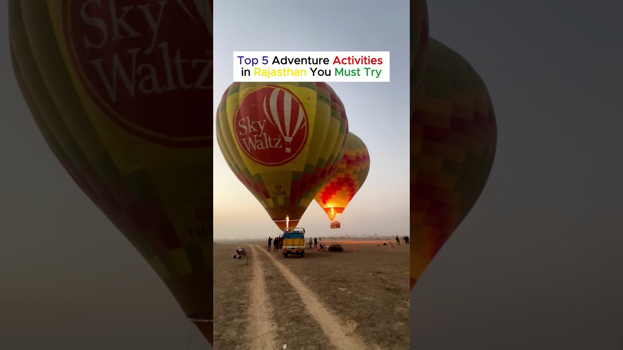 Top 5 Adventure Activities in Rajasthan πͺβ¨