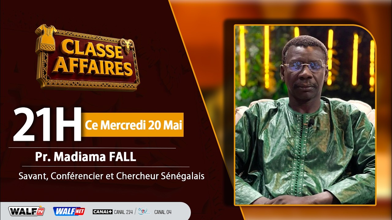 Classe Affaires de ce Mercredi 20 Mai 2026 Invité Pr Madiama Fall Avec Malcom et sa Team Sur Walf Tv