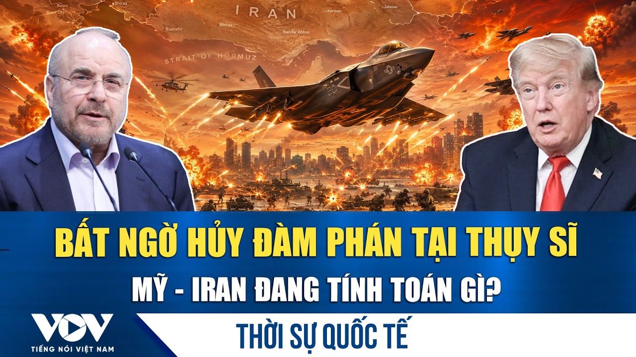 Thời sự quốc tế sáng 20/6: Mỹ và Iran bất ngờ hủy đàm phán, dấu hỏi lớn về thỏa thuận hòa bình | VOV