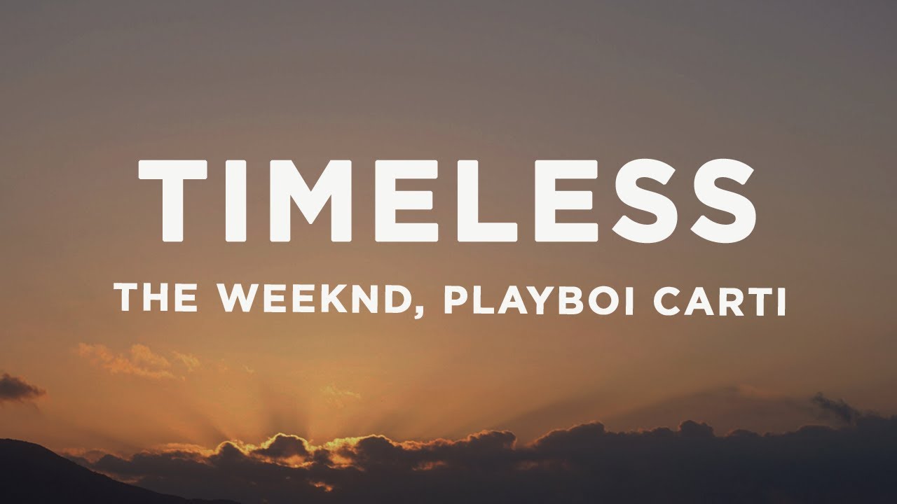 The Weeknd & Playboi Carti - Timeless Lyrics 🎶