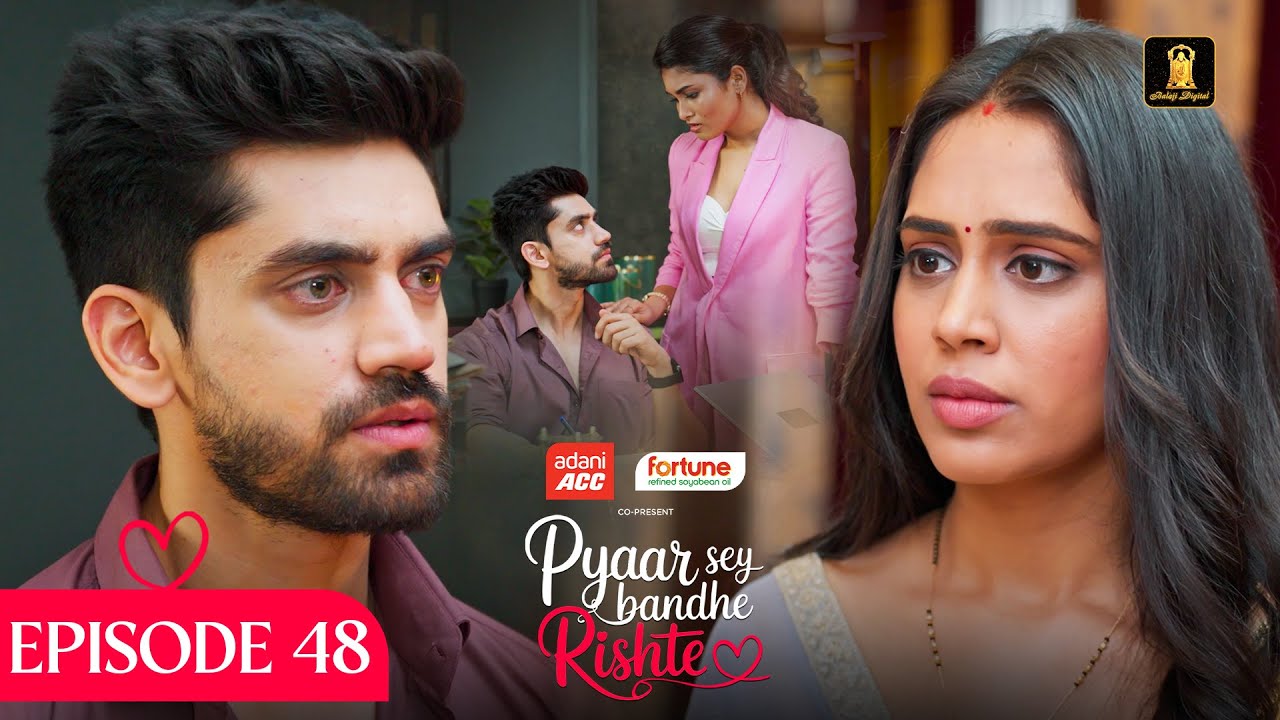 Pyaar Sey Bandhe Rishte Ep 48 | Avinash & Dipali ❤️