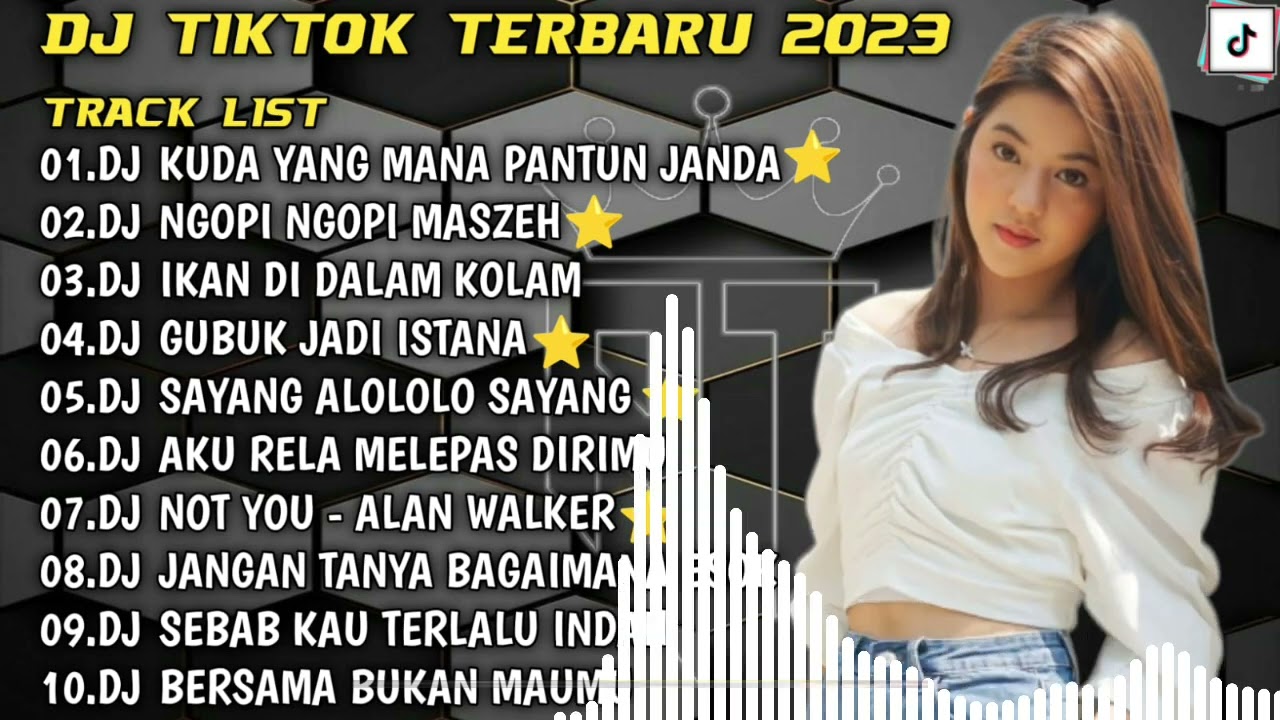 DJ TikTok Terbaru 2023 🎶: Kumpulan Lagu Hits DJ Kuda, Pantun Janda & Slow Bass