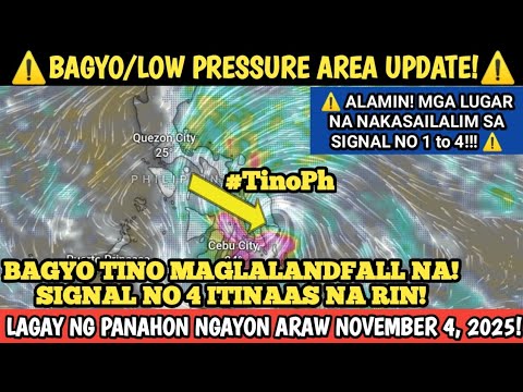 Bagyo Tino: Signal No. 4 Alert! 🌧️ | Nov 4, 2025 Weather Update