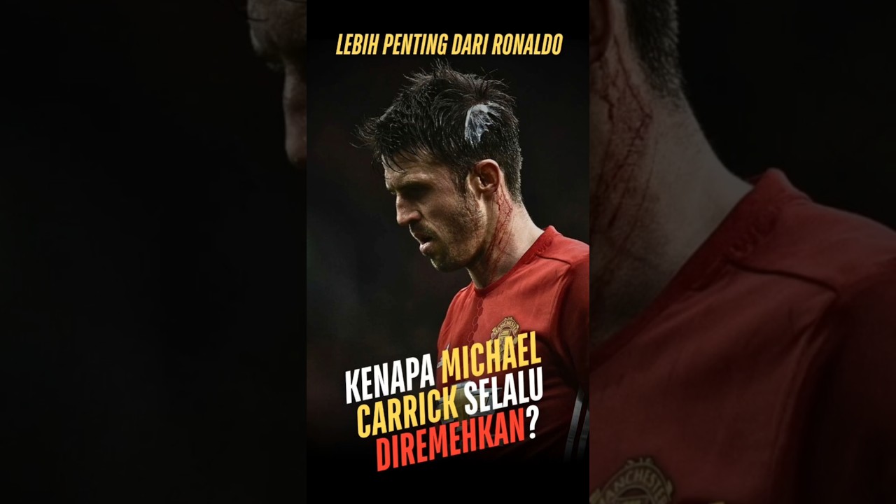Mengapa Michael Carrick Selalu Diremehkan meski Statistiknya Mengagumkan