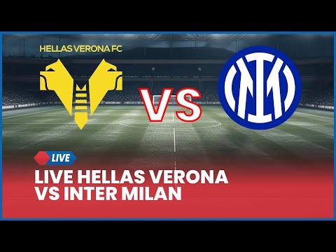 🔴 LIVE Hellas Verona VS Inter Milan [LIVE SCORE]