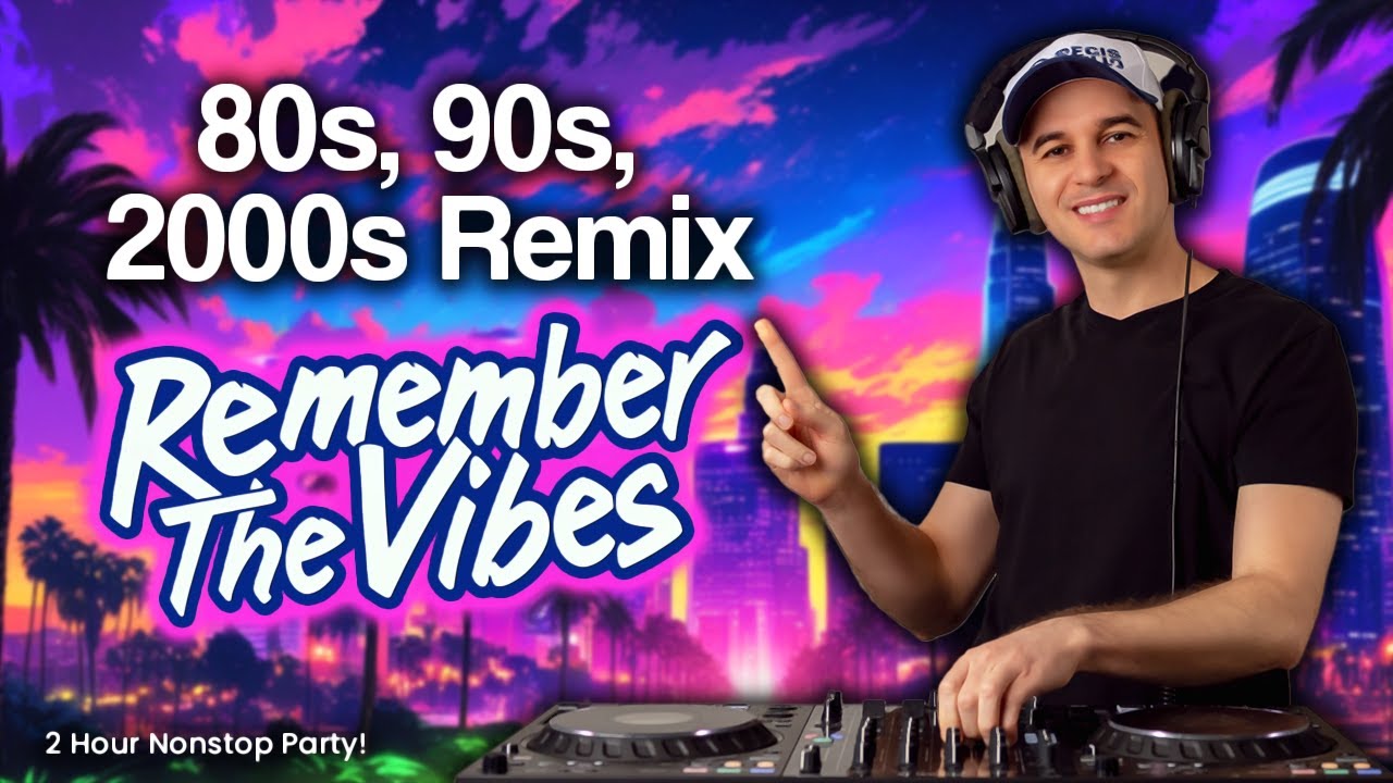 80s-2000s Remix Party πΆ 2-Hour Nonstop Set