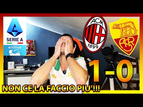 MILAN-ROMA 1-0: NON CE LA FACCIO PIÙÙÙ‼️