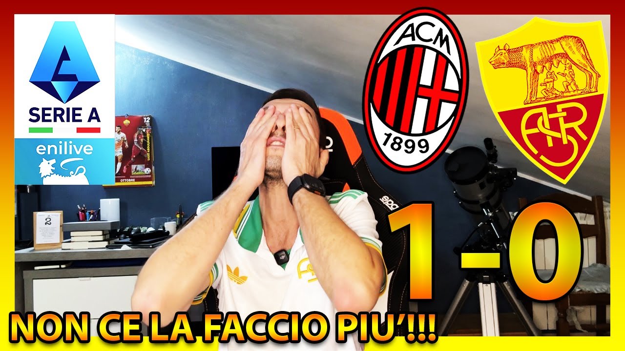 Milan-Roma 1-0: Una Sconfitta Dura da Sopportare ๐ข