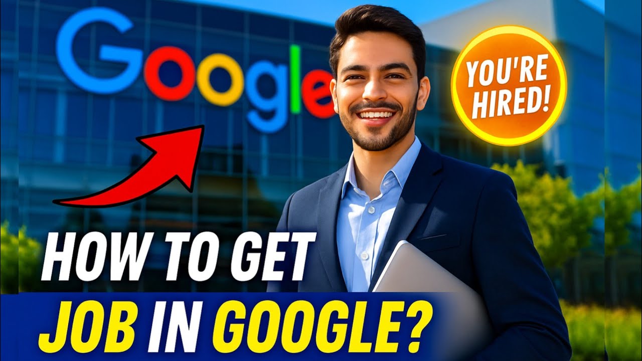 How to Secure a Job at Google 🚀